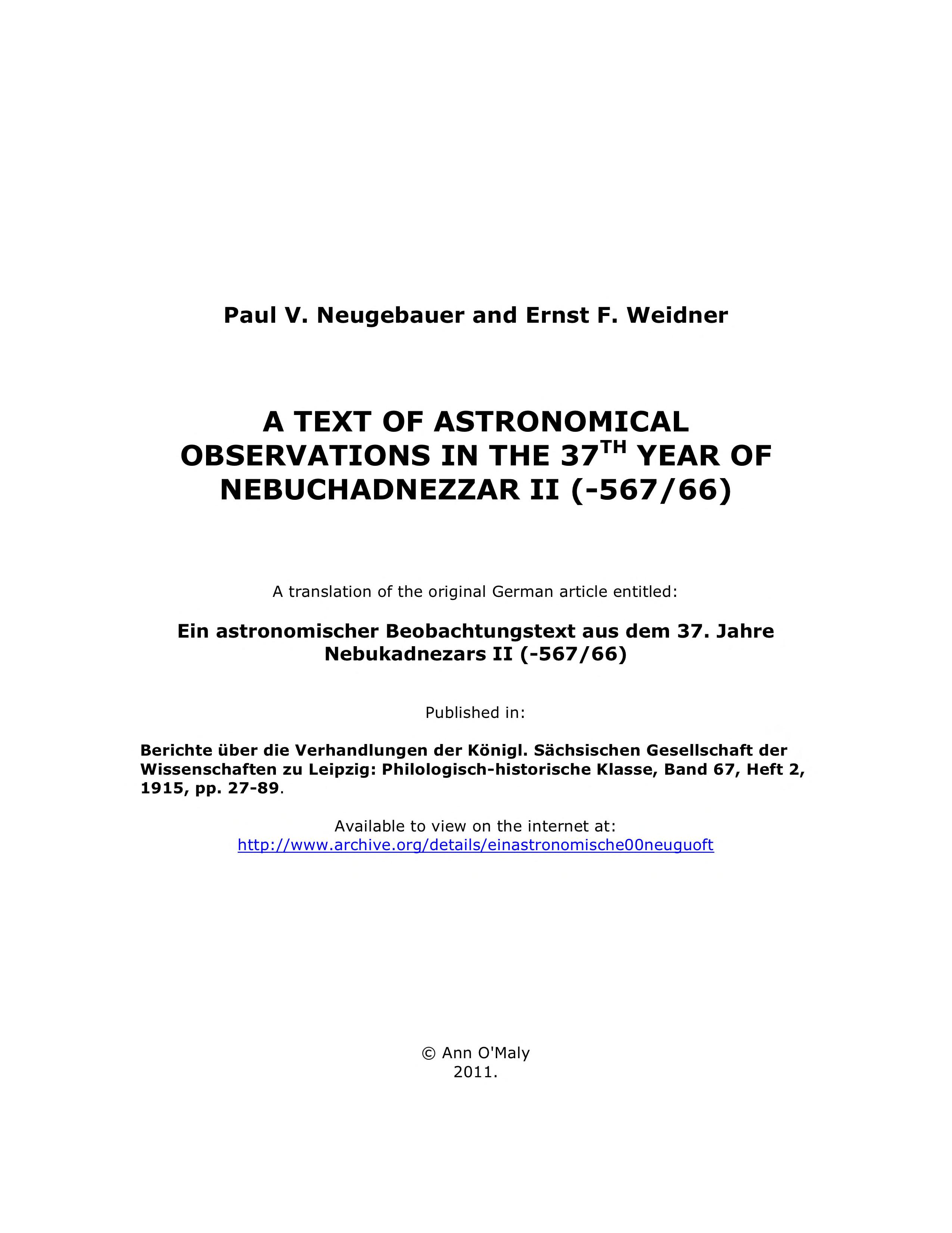 Ein astronomischer Beobachtungstext aus dem 37. Jahre Nebukadnezars II (-567/66), Paul V. Neugebauer and Ernst F. Weidner (1915), English translation (2011)